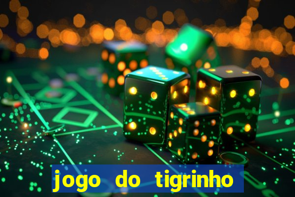 jogo do tigrinho de 5 reais